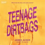 Teenage Dirtbags cover image