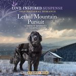 Lethal Mountain Pursuit : K-9 Search and Rescue cover image