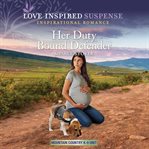 Her Duty Bound Defender : Mountain Country K-9 Unit cover image