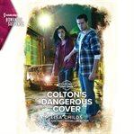 Colton's Dangerous Cover cover image