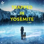 Trapped in Yosemite cover image