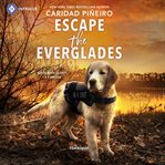 Escape the Everglades : South Beach Security: K-9 Division cover image