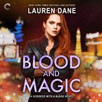 Blood and Magic : Goddess With a Blade cover image