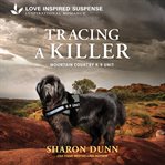 Tracing a Killer : Mountain Country K-9 Unit cover image