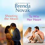 Shooting the Moon & to Win Her Heart cover image