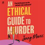An Ethical Guide to Murder cover image