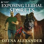 Exposing Lethal Secrets cover image