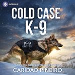 Cold Case K-9 cover image