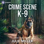 Crime Scene K-9 cover image