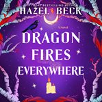 Dragon Fires Everywhere cover image