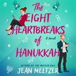 The Eight Heartbreaks of Hanukkah cover image
