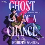 Ghost of a Chance cover image