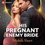 His Pregnant Enemy Bride cover image