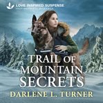 Trail of Mountain Secrets cover image