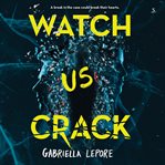 Watch Us Crack cover image