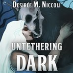 Untethering Dark cover image