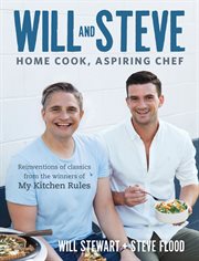 Will and Steve : home cook, aspiring chef cover image