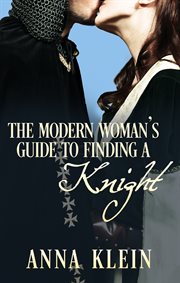 The modern woman's guide to finding a knight cover image