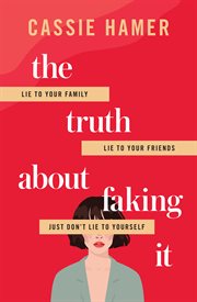 The Truth About Faking It cover image