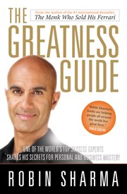The greatness guide : one of the world's top success coaches shares his secrets for personal and business mastery cover image