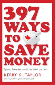 397 ways to save money : spend smarter & live well on less cover image