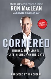Cornered : hijinks, highlights, late nights and insights cover image
