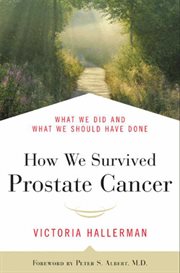 How we survived prostate cancer : what we did and what we should have done cover image