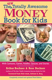 The New Totally Awesome Money Book For Kids (and Their Parents) The New Totally Awesome Money Book For Kids (and Their Parents)