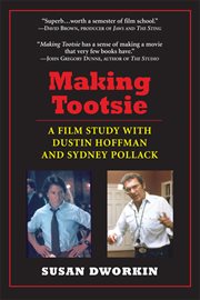 Making Tootsie : a film study with Dustin Hoffman & Sydney Pollack cover image