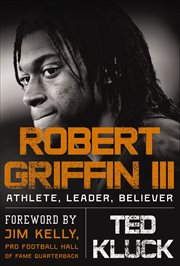 Robert griffin iii. Athlete, Leader, Believer cover image