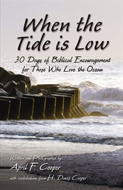 When the tide is low. 30 Days of Biblical Encouragement for Those Who Love the Ocean cover image