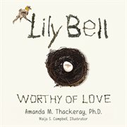 Lily bell. Worthy of Love cover image