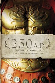 250 A.D. : una historia de ayer, que podría suceder hoy cover image