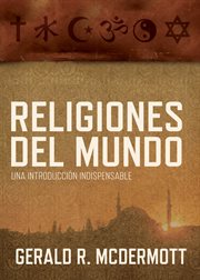 Religiones del mundo : una introducción indispensable cover image