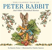 The Classic Tale of Peter Rabbit cover image