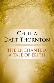 The enchanted : a tale of Erith cover image