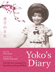 Yoko's diary : the life of a young girl in Hiroshima during WWII cover image