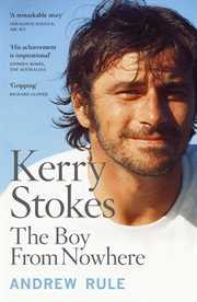 Kerry Stokes : The Boy from Nowhere cover image
