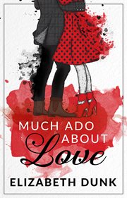 Much ado about love cover image