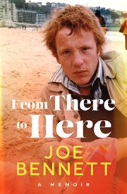 From There to Here : A Memoir From the Award-winning New Zealand Columnist, Teacher, and International Bestselling Author cover image