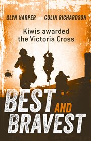 Best and bravest : Kiwis awarded the Victoria Cross cover image