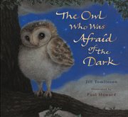 The Owl Who Was Afraid of the Dark cover image