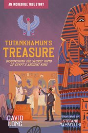 Tutankhamun's Treasure : Discovering the Secret Tomb of Egypt's Ancient King cover image