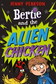 Bertie and the Alien Chicken cover image