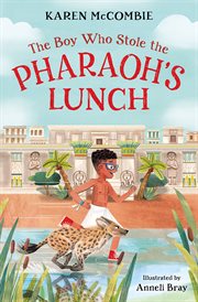 The Boy Who Stole the Pharaoh's Lunch cover image