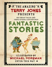 The Fantastic World of Terry Jones: Fantastic Stories cover image