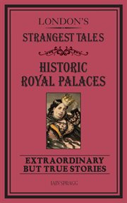London's Strangest Tales : Extraordinary but True Stories cover image