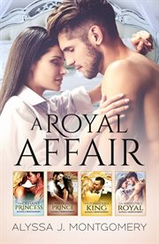 A royal affair - 4 book box set/the defiant princess/the irredeemable prince/the formidable king cover image