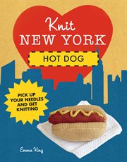 Knit New York. Hot dog cover image