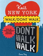 Knit New York. Walk/don't walk cover image